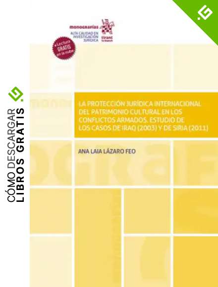 La protecci&oacute;n jur&iacute;dica internacional del patrimonio cultural en los conflictos armados &ndash; EDICI&Oacute;N ESPA&Ntilde;A - (Monograf&iacute;as)