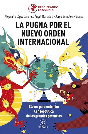 La pugna por el nuevo orden internacional (NO FICCI&Oacute;N)