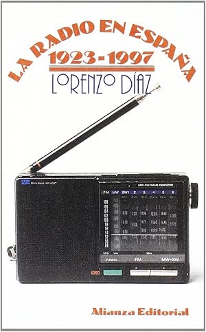 La radio en Espa&ntilde;a 1923-1997 (El Libro De Bolsillo (Lb))