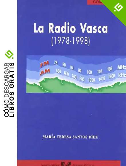 La radio vasca (1978-1998): 5 (Serie de Comunicaci&oacute;n)