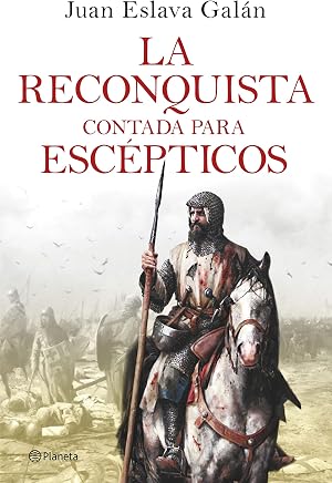 La Reconquista contada para esc&eacute;pticos (No Ficci&oacute;n)