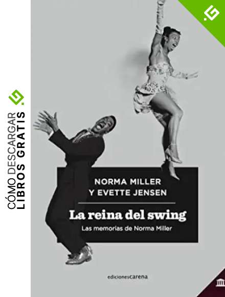 La reina del swing: Las memorias de Norma Miller (Ensayo Carena)