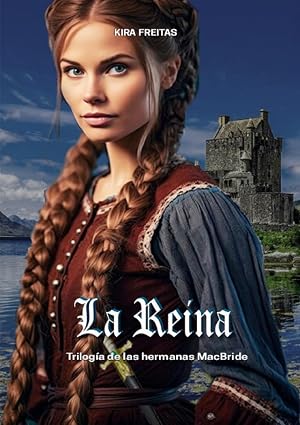 La Reina (Trilog&iacute;a de Las Hermanas MacBride n&ordm; 1)