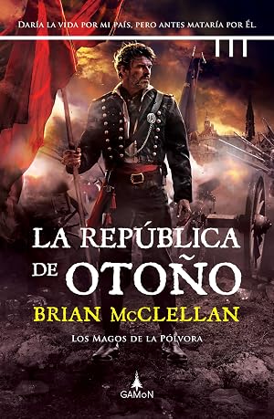 La rep&uacute;blica de oto&ntilde;o (Los magos de la p&oacute;lvora n&ordm; 3)