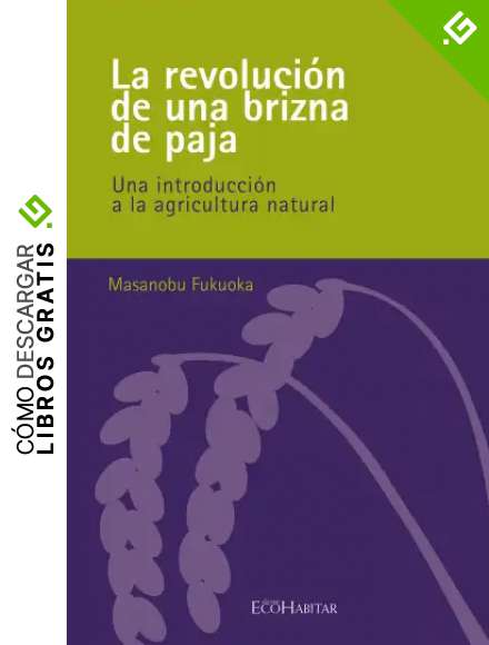 La revoluci&oacute;n de una brizna de paja