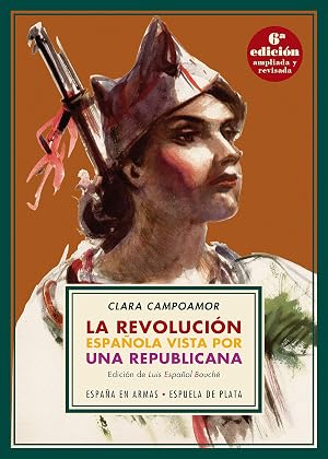 La revoluci&oacute;n espa&ntilde;ola vista por una republicana (Espa&ntilde;a en armas n&ordm; 2)