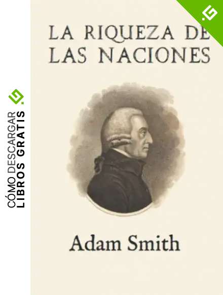 La riqueza de las naciones (Ampliada)