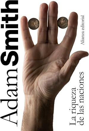 La riqueza de las naciones: Libros I-II-III y selecci&oacute;n de los Libros IV y V (El libro de bolsillo - Ciencias sociales)