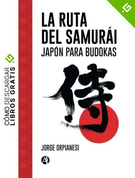 La Ruta del Samur&aacute;i: Jap&oacute;n para budokas