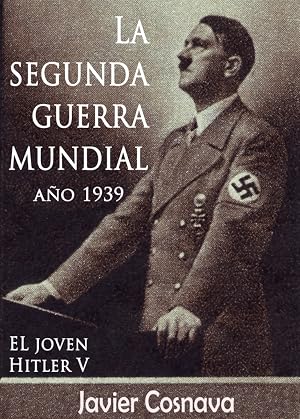 LA SEGUNDA GUERRA MUNDIAL, A&Ntilde;O 1939 (WW2)