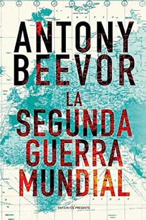 La Segunda Guerra Mundial, Colecci&oacute;n Ensayo (Pasado Presente)