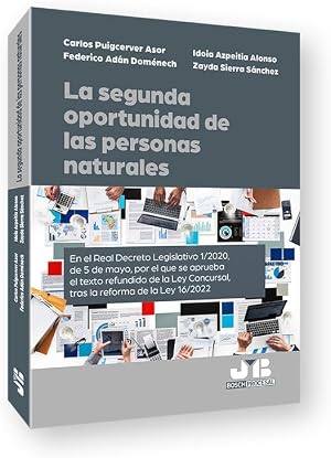 La segunda oportunidad de las personas naturales: En el Real Decreto Legislativo 1/2020, de 5 de mayo, por el que se aprueba el texto refundido de la ... Ley 16/2022: 89 (Colecci&oacute;n Derecho Procesal)