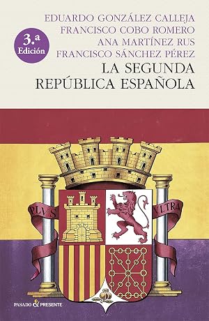LA SEGUNDA REP&Uacute;BLICA ESPA&Ntilde;OLA (R&Uacute;STICA) (HISTORIA)