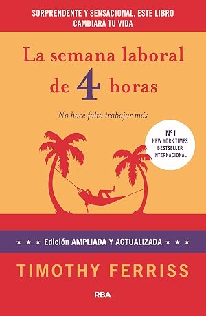 La semana laboral de 4 horas: 4&ordf; edici&oacute;n ampliada (DIVULGACI&Oacute;N)