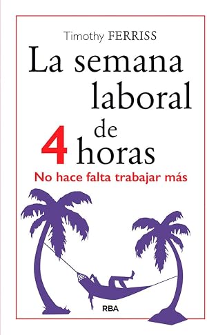 La semana laboral de 4 horas (DIVULGACI&Oacute;N)