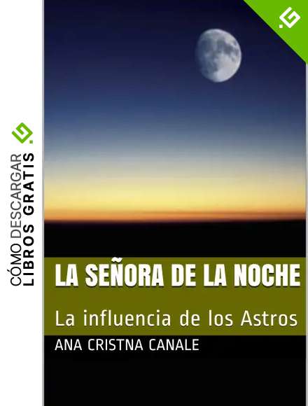 La Se&ntilde;ora de la Noche: La influencia de los Astros