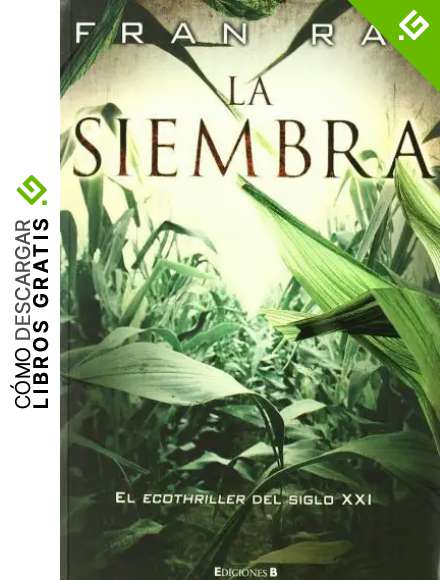 La siembra (La Trama)