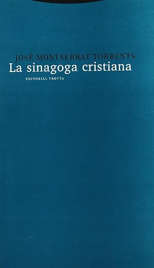 La Sinagoga Cristiana (Estructuras y Procesos. Religi&oacute;n)