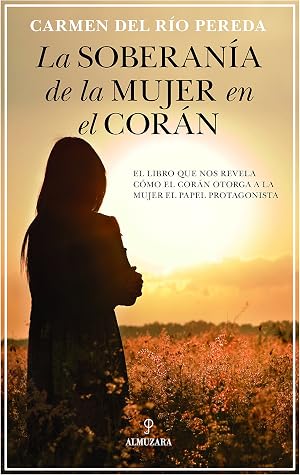 La soberan&iacute;a de la mujer en el Cor&aacute;n (Espiritualidad)