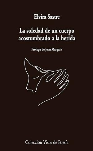 La soledad de un cuerpo acostumbrado a la herida: 974 (visor de Poes&iacute;a)