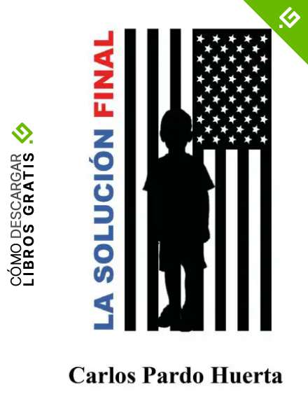 La Soluci&oacute;n Final