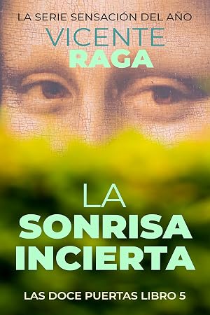 La sonrisa incierta: Las doce puertas parte V