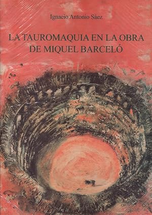 LA TAUROMAQUIA EN LA OBRA DE MIQUEL BARCEL&Oacute;: 7