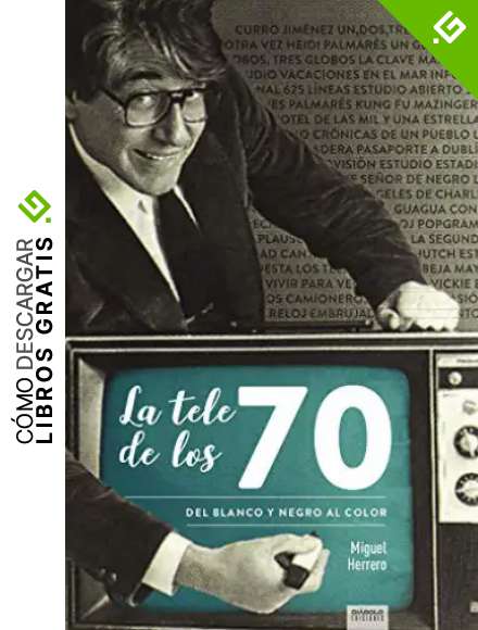 LA TELE DE LOS 70 DEL BLANCO Y NEGRO AL COLOR