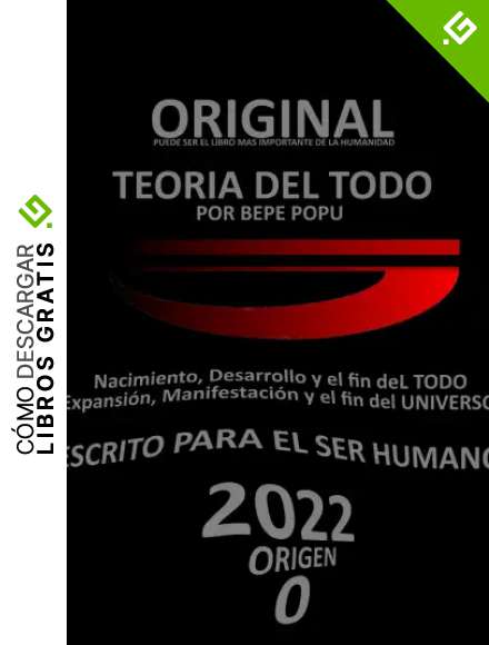 La Teoria del TODO: Principio, Desarrollo y fin del TODO