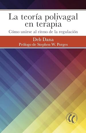 La teor&iacute;a polivagal en terapia. C&oacute;mo unirse al ritmo de la regulaci&oacute;n