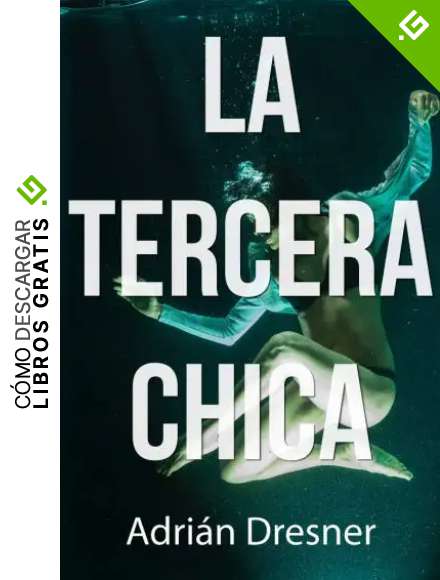 LA TERCERA CHICA : Coge aliento antes de comenzar a leer la primera frase. No volver&aacute;s a respirar hasta llegar al final. Si te gust&oacute; LA CHICA DEL TREN DISFRUTAR&Aacute;S con esta novela