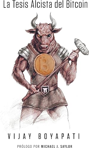 La Tesis Alcista del Bitcoin