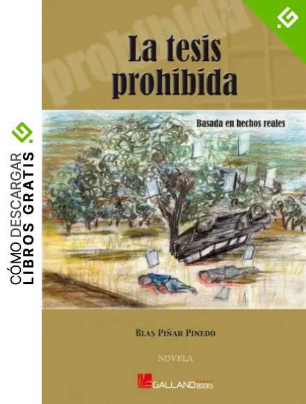 La Tesis Prohibida (Trilog&iacute;a La Tesis Prohibida, Historia de Espa&ntilde;a de 1936 a 2013 n&ordm; 1)