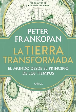 La Tierra transformada: El mundo desde el principio de los tiempos (Serie Mayor)