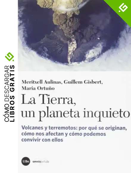 La Tierra, un planeta inquieto: Volcanes y terremotos: por qu&eacute; se originan, c&oacute;mo nos afectan y c&oacute;mo podemos convivir con ellos (CAT&Agrave;LISI)