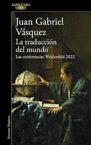 La traducci&oacute;n del mundo: Las conferencias Weidenfeld 2022 (Hisp&aacute;nica)