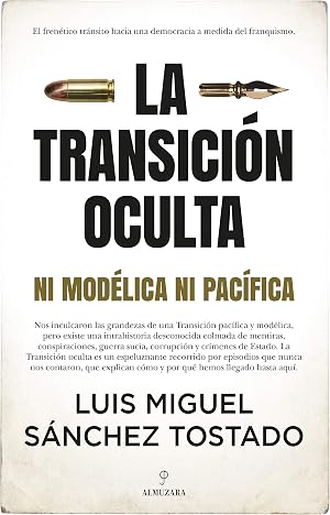 La Transici&oacute;n oculta: Ni mod&eacute;lica ni pac&iacute;fica (Pensamiento pol&iacute;tico)