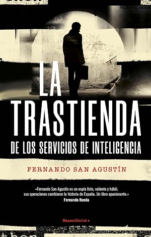 La trastienda de los Servicios de Inteligencia: Los Servicios de Inteligencia al descubierto (No ficci&oacute;n)