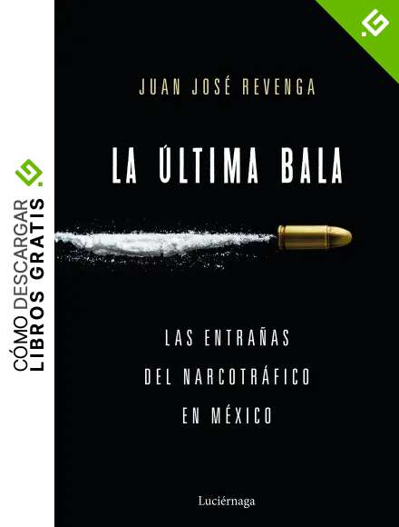 La &uacute;ltima bala: Las entra&ntilde;as del narcotr&aacute;fico en M&eacute;xico (ENIGMAS Y CONSPIRACIONES)