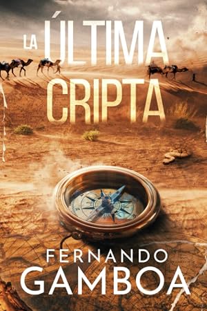 La &uacute;ltima cripta: 1 (Las aventuras de Ulises Vidal)