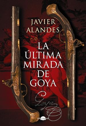 La &uacute;ltima mirada de Goya (Contraluz)