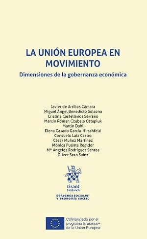 La Uni&oacute;n Europea en movimiento. Dimensiones de la gobernanza econ&oacute;mica (Derechos Sociales y Econom&iacute;a Social)
