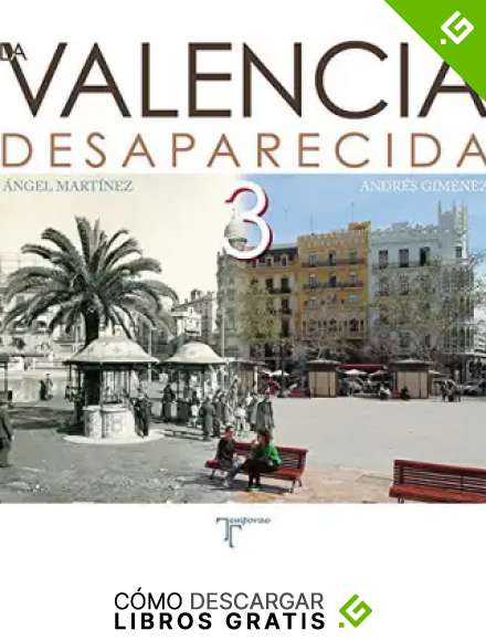 La Valencia desaparecida III