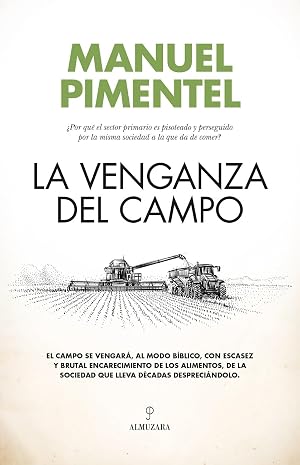 La venganza del campo: &iquest;Por qu&eacute; el sector primario es pisoteado y perseguido por la misma sociedad a la que da de comer? (REVISTA NOSFERATU. NUMEROS ANTIGUOS)