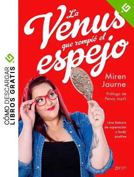 La Venus que rompi&oacute; el espejo: Una historia de superaci&oacute;n y body positive (Zenith You)