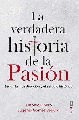 La verdadera historia de la pasi&oacute;n