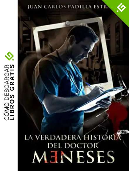 La verdadera historia del doctor Meneses