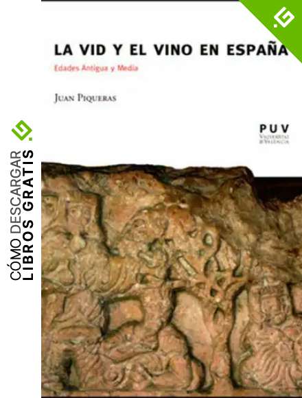 La vid y el vino en Espa&ntilde;a: Edades Antigua y Media