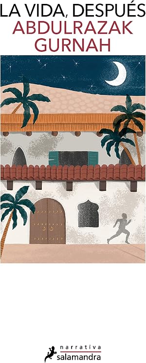 La vida, despu&eacute;s. Premio Nobel de Literatura 2021 (Salamandra Narrativa)