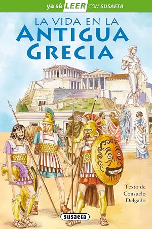 La vida en la Antigua Grecia (Ya s&eacute; LEER con Susaeta - nivel 2)